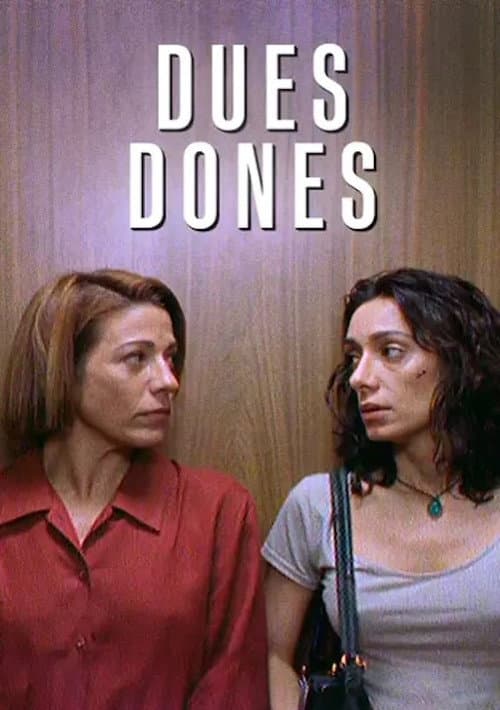 Dues dones