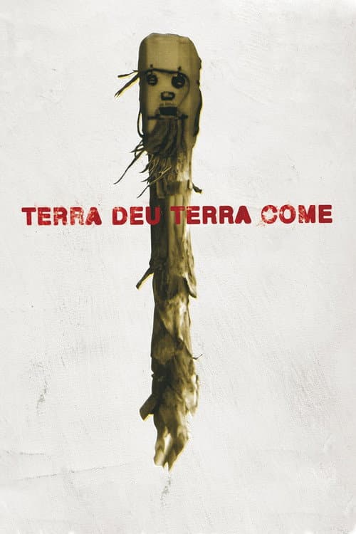 Terra Deu, Terra Come