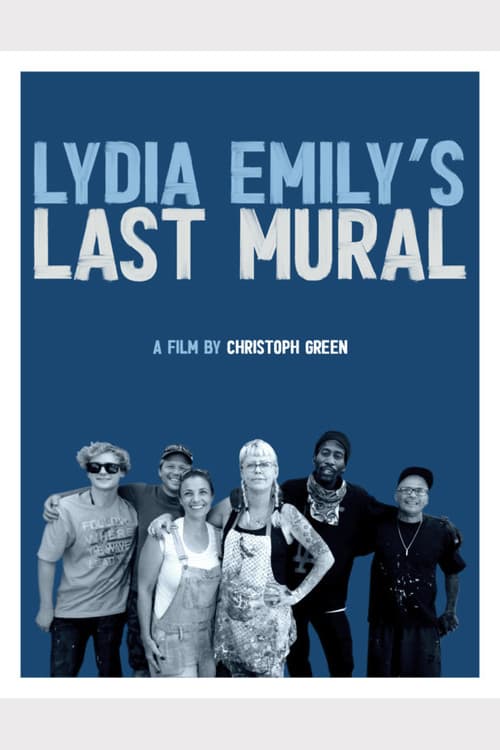 Lydia Emily's Last Mural