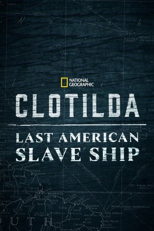 Clotilda: El Último Barco de Esclavos