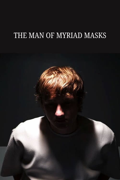 The Man of Myriad Masks