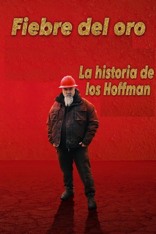 Gold Rush The Dirt: The Hoffman Story