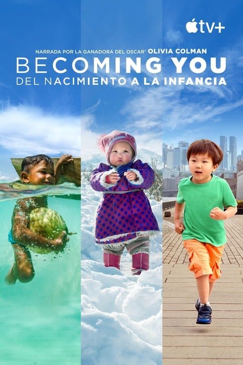 Becoming You: Del nacimiento a la infancia