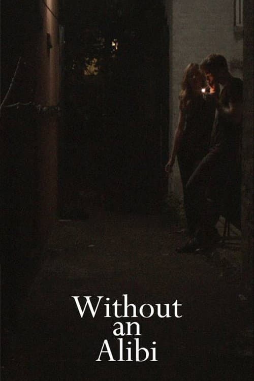 Without an Alibi