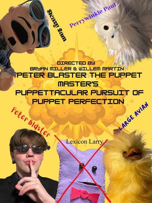 Peter Blaster the Puppet Master's Puppettacular Pursuit of Puppet Perfection