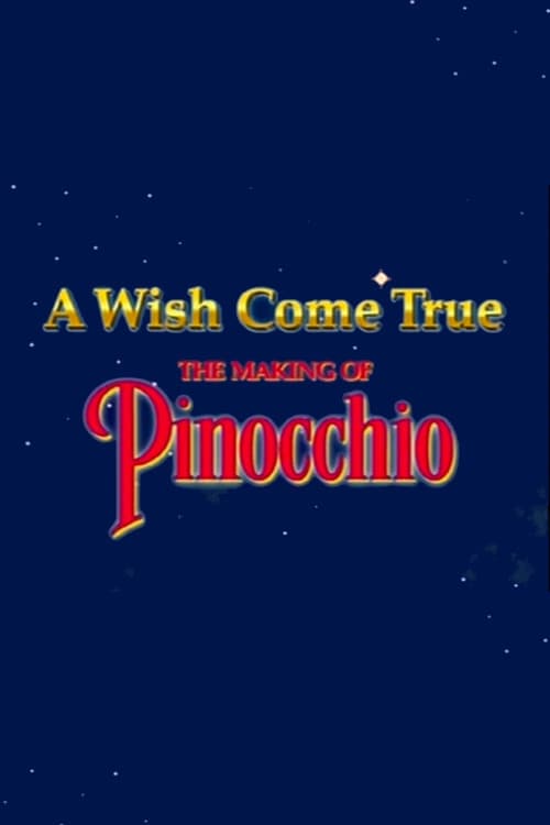 A Wish Came True: The Making of 'Pinocchio'