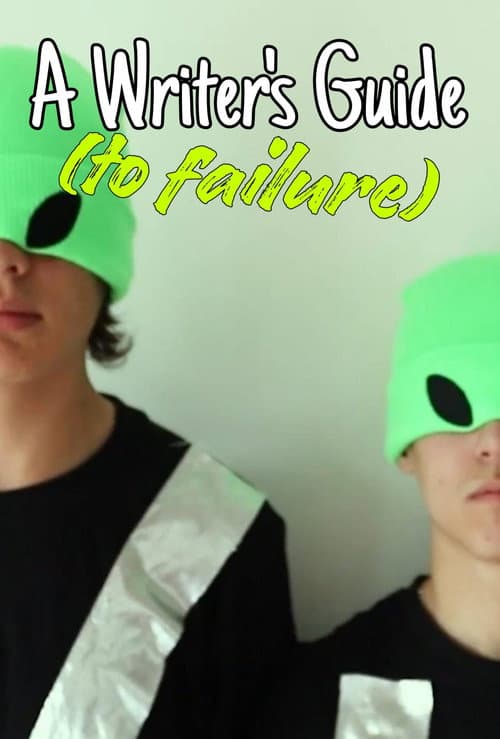 A Writer's Guide (to failure)