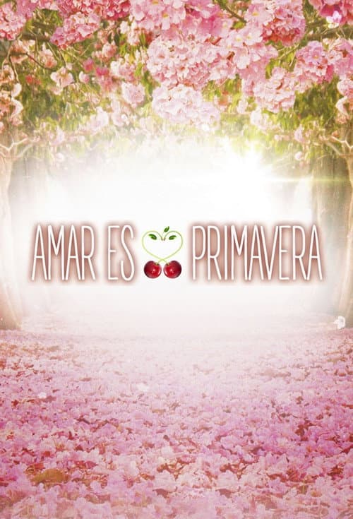 Amar es primavera