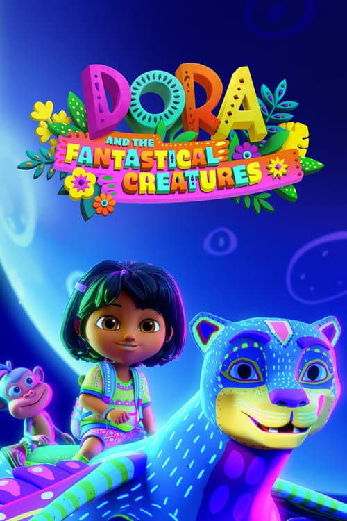 Dora y las criaturas fantásticas