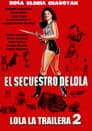 Lola la Trailera 2