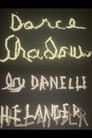 Dance Shadows by Danelle Helander