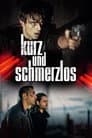 Kurz und schmerzlos