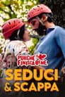 Seduci & scappa
