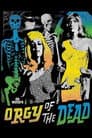 Orgy of the Dead