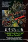 Cuando el destino nos alcance