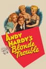 Andy Hardy's Blonde Trouble