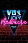 VHS Massacre Too