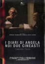 I diari di Angela - Noi due cineasti. Capitolo terzo