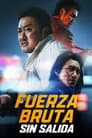 Fuerza Bruta: Sin Salida