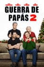 Guerra de Papás 2