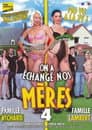On a échangé nos mères 4