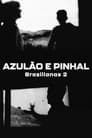 Brasilianas 2 Azulão e Pinhal