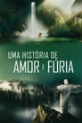 Uma História de Amor e Fúria