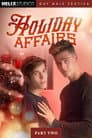 Holiday Affairs: Part Two
