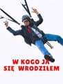 W kogo ja się wrodziłem