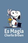 It's Magic, Charlie Brown