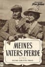 Meines Vaters Pferde, 2. Teil: Seine dritte Frau