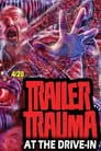 Trailer Trauma at the Drive-In