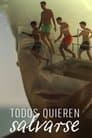 Todos quieren salvarse
