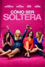 Cómo ser soltera