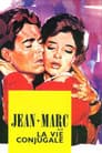 Jean-Marc ou La Vie conjugale