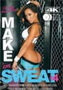 Make 'Em Sweat 4