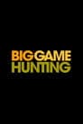 Love Big Game Hunting