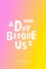 A Day Before Us 2
