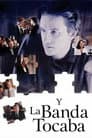 Y la Banda Siguió Tocando