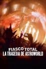 Fiasco total: La tragedia de Astroworld