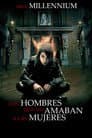 Los hombres que no amaban a las mujeres