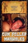 Cum Filled ManHoles
