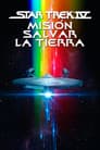 Viaje a las estrellas IV: Misión salvar a la Tierra