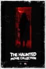 The Haunted Movie Collection