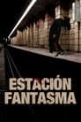 Estación Fantasma