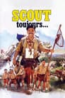 Scout toujours…