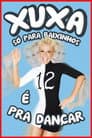 Xuxa Só Para Baixinhos 12: É Pra Dançar