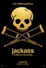 Jackass: La última y nos vamos