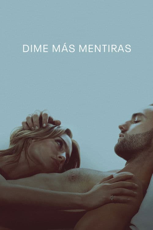 Dime más mentiras