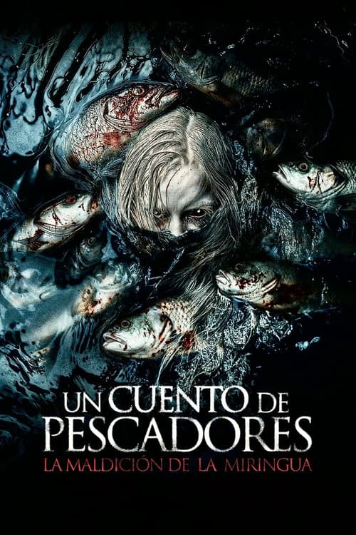 Un cuento de pescadores: La maldición de La Miringua